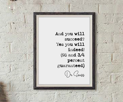 Dr Seuss Quote Print And You Will Succeed Yes You Will Indeed Minimalist Home Decor Monochrome Poster Wall Art Inspirational Quotes Unframed