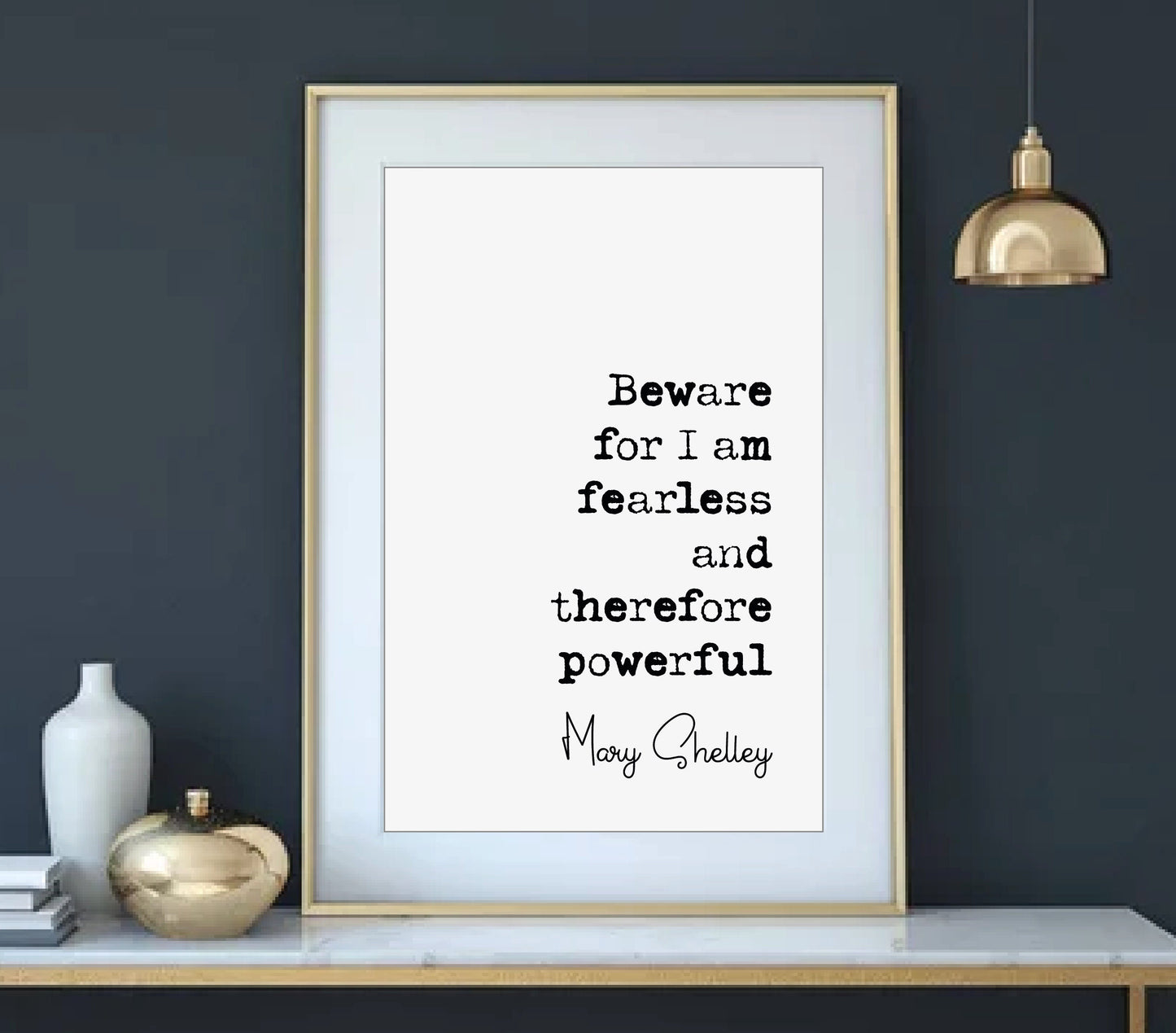 Feminist Quotes Mary Shelley Quote Print Beware For I Am Fearless And Therefore Powerful Minimalist Wall Art Home Decor Monochrome Unframed