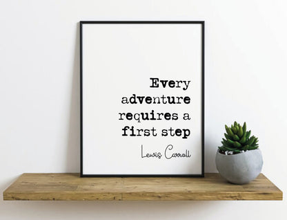 Lewis Carroll Quote Print Alice In Wonderland Every Adventure Requires A First Step Minimalist Home Decor Monochrome Posters Art Unframed