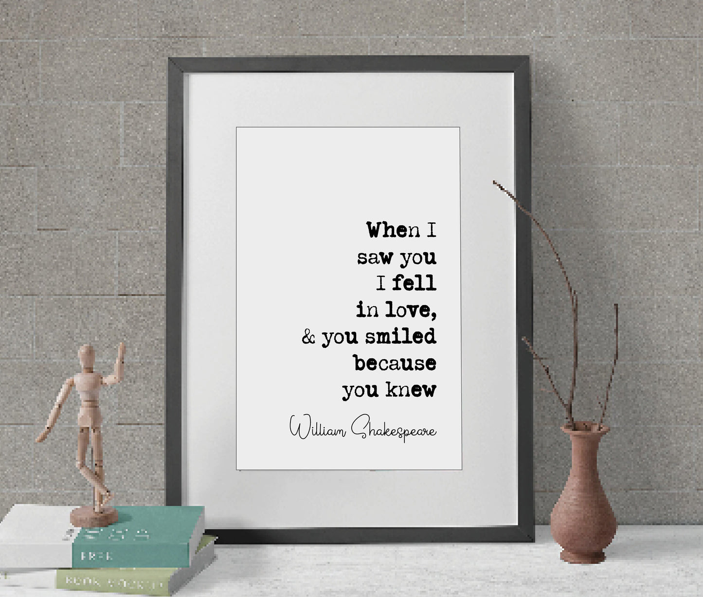 William Shakespeare Quote Print When I Saw You I Fell In Love You Smiled Minimalist Home Decor Monochrome Wall Romantic Literature Unframed