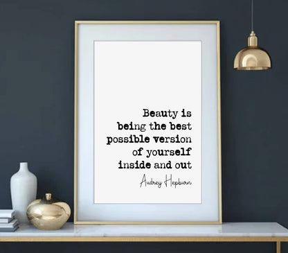 Audrey Hepburn Quote Print Beauty Is Being The Best Possible Version Of Yourself Inside And Out Minimalist Decor Monochrome Art Unframed