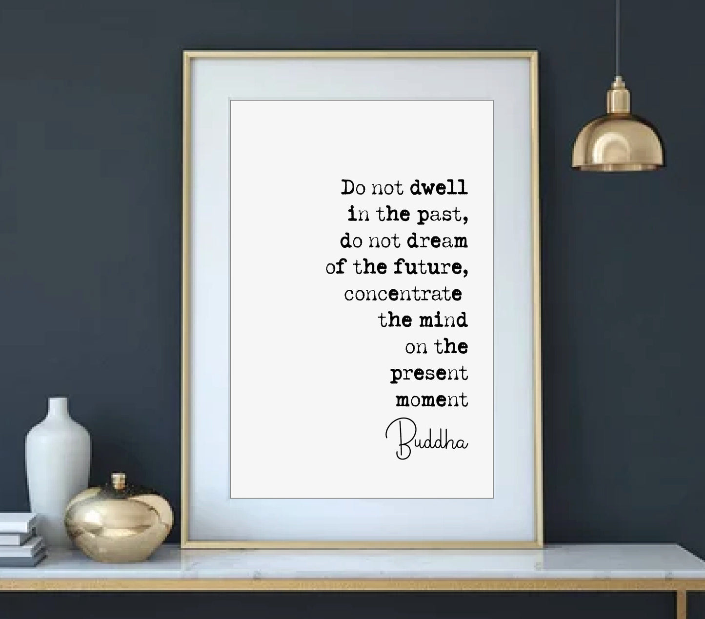 Buddha Quote Print Do Not Dwell In The Past Concentrate The Mind On The Present Moment Minimalist Home Decor Buddhist Unframed Monochrome