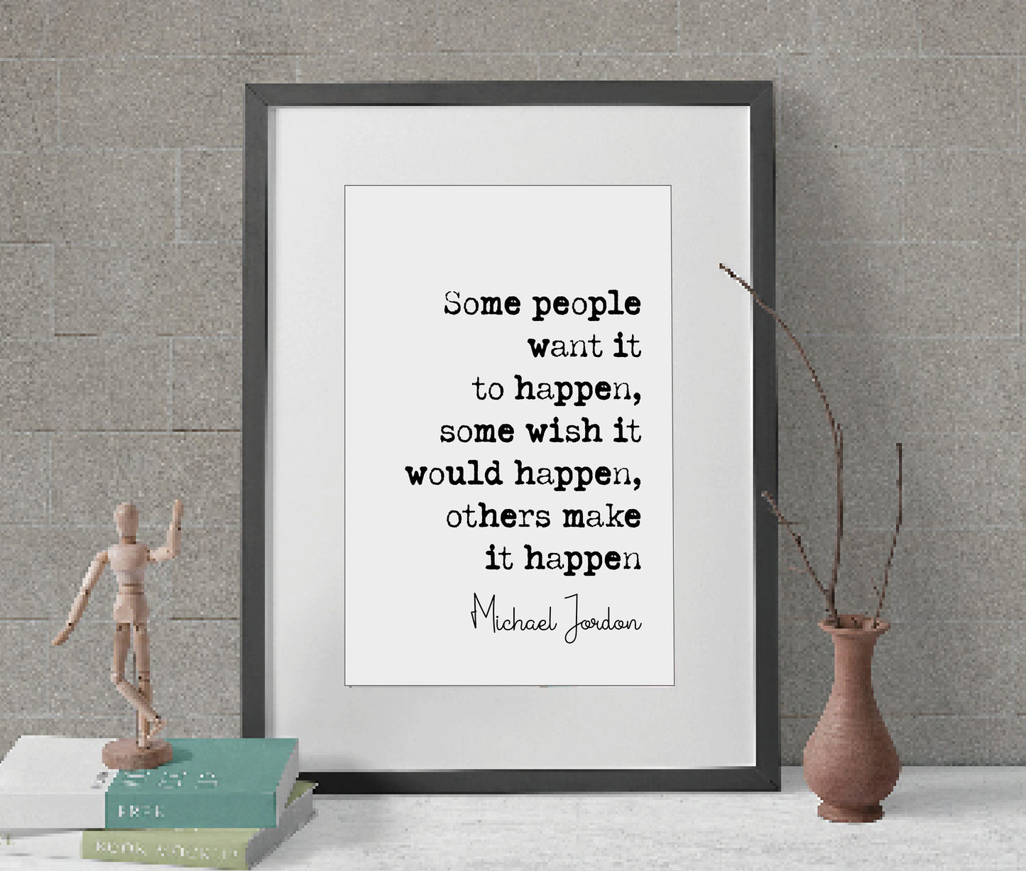 Michael Jordan Quote Print Some People Want It To Happen Others Make It Happen Minimalist Home Decor Monochrome Posters Wall Art Unframed