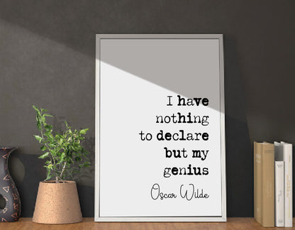 Oscar Wilde Quote Print I Have Nothing To Declare But My Genius Minimalist Home Decor Monochrome Wall Art Unframed Famous Quotes Literature