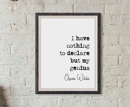 Oscar Wilde Quote Print I Have Nothing To Declare But My Genius Minimalist Home Decor Monochrome Wall Art Unframed Famous Quotes Literature