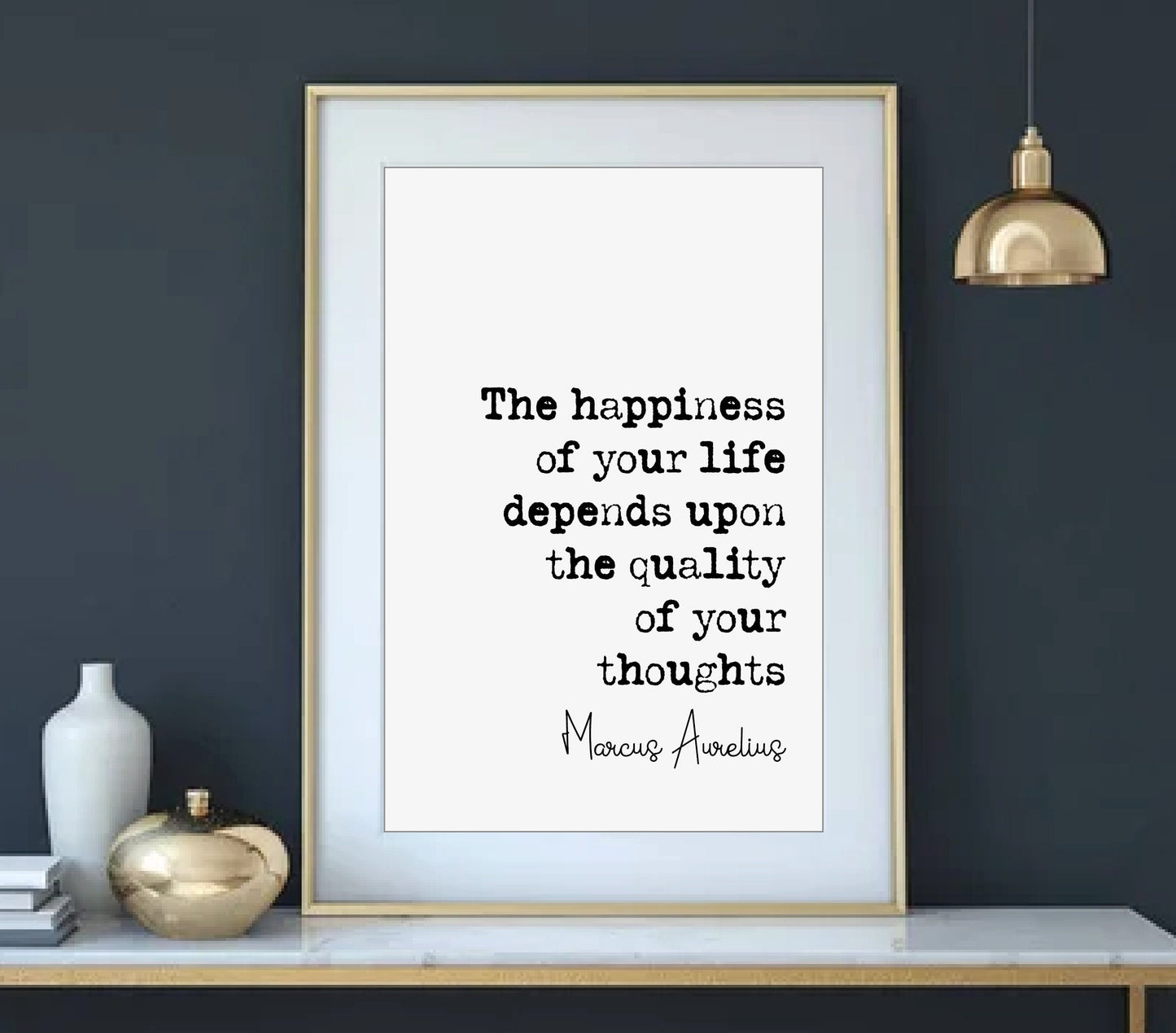 Marcus Aurelius Quote Print The Happiness Of Your Life Depends Upon The Quality Of Your Thoughts Minimalist Decor Monochrome Art Unframed