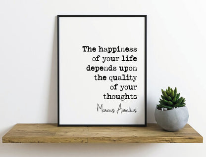 Marcus Aurelius Quote Print The Happiness Of Your Life Depends Upon The Quality Of Your Thoughts Minimalist Decor Monochrome Art Unframed