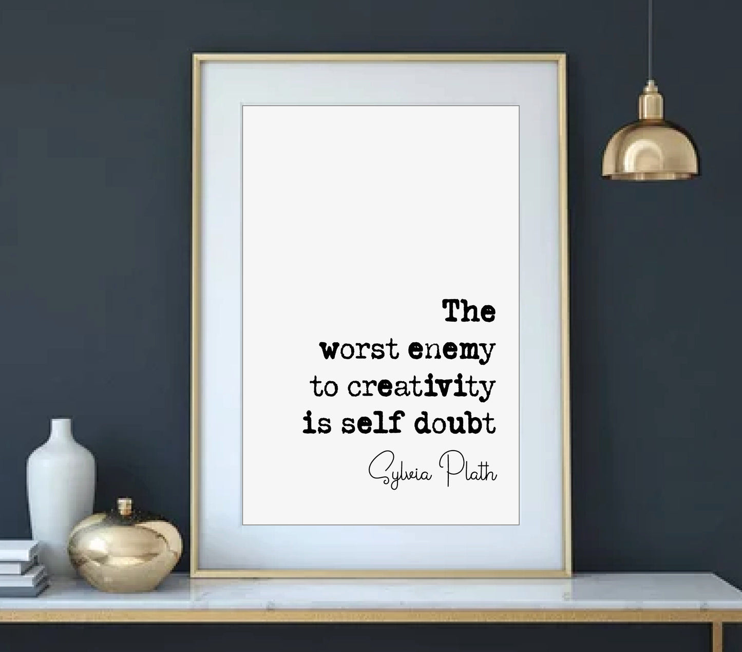 Sylvia Plath Quote Print The Worst Enemy To Creativity Is Self Doubt Minimalist Home Decor Monochrome Wall Art Unframed Inspirational Quotes