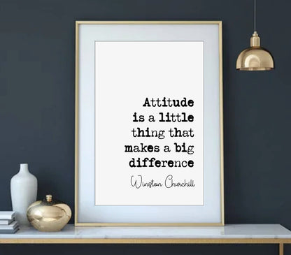 Winston Churchill Quote Print Attitude Is A Little Thing That Makes A Big Difference Minimalist Home Decor Monochrome Wall Art Unframed Art