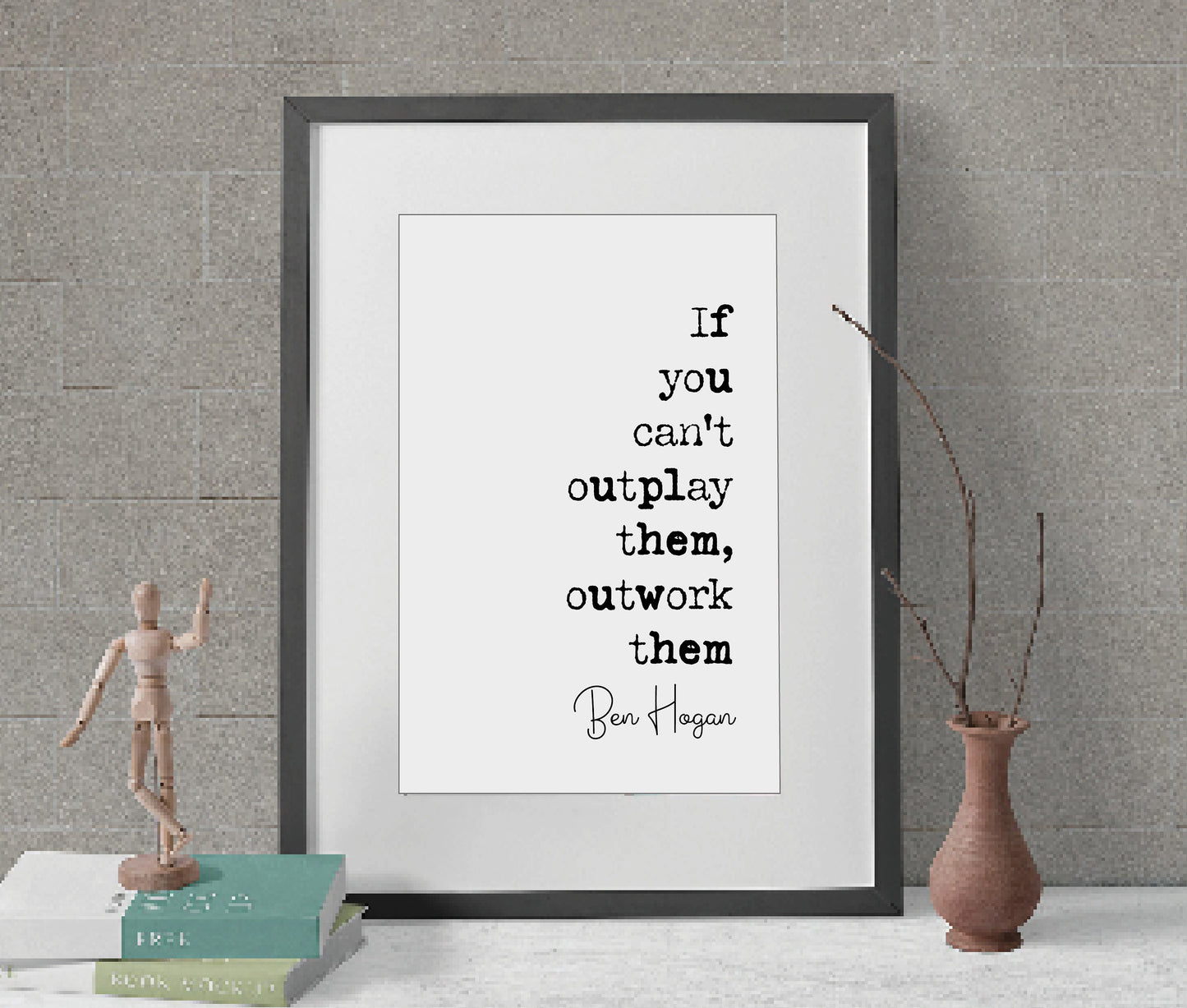 Ben Hogan Quote Print If You Can't Outplay Them Outwork Them Minimalist Home Decor Monochrome Posters Wall Art Unframed Golfer Quotes Gift