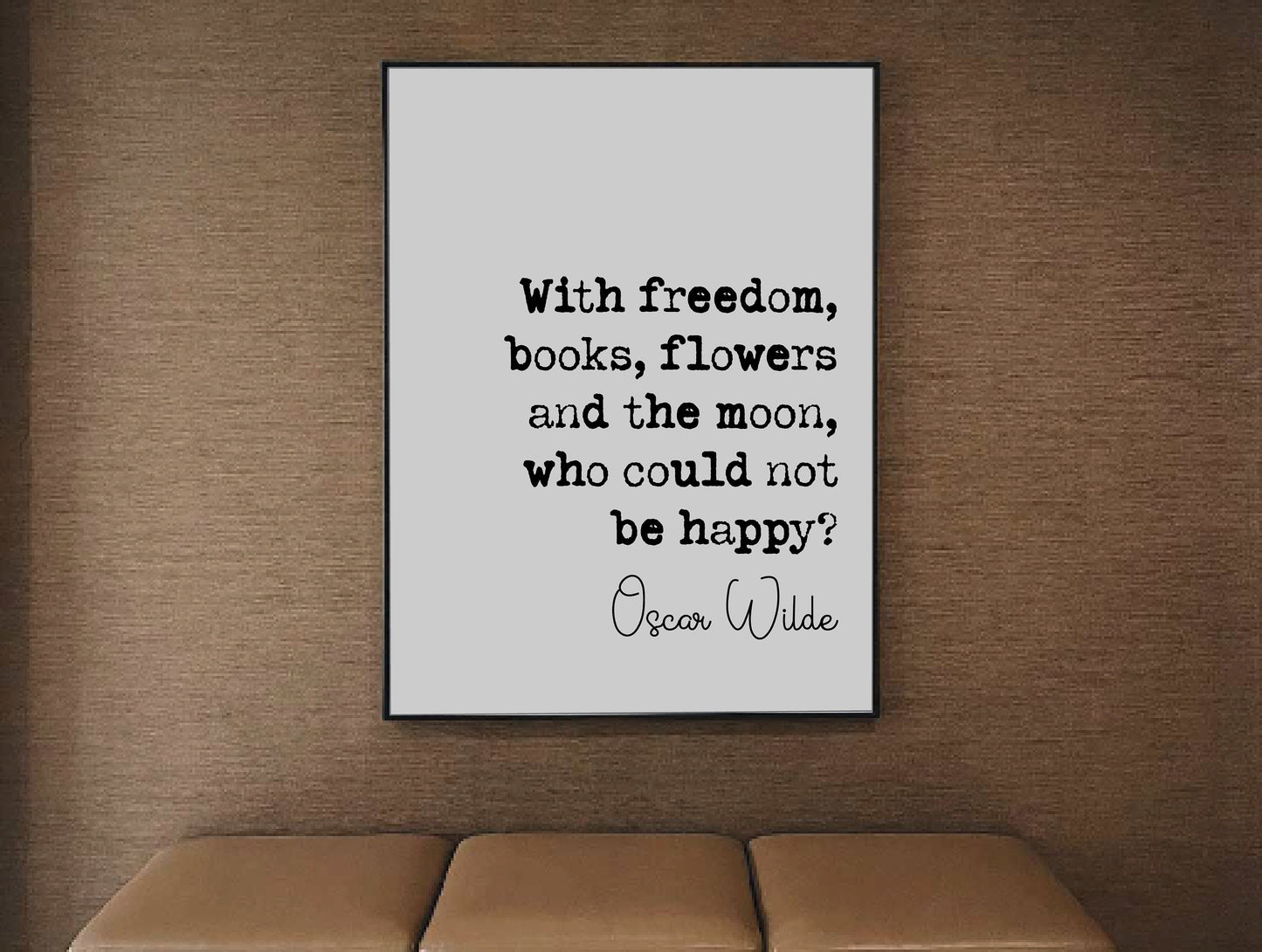 Oscar Wilde Quote Print Freedom Books Flowers and the Moon Who Could Not Be Happy Minimalist Home Decor Irish Monochrome Wall Art Unframed