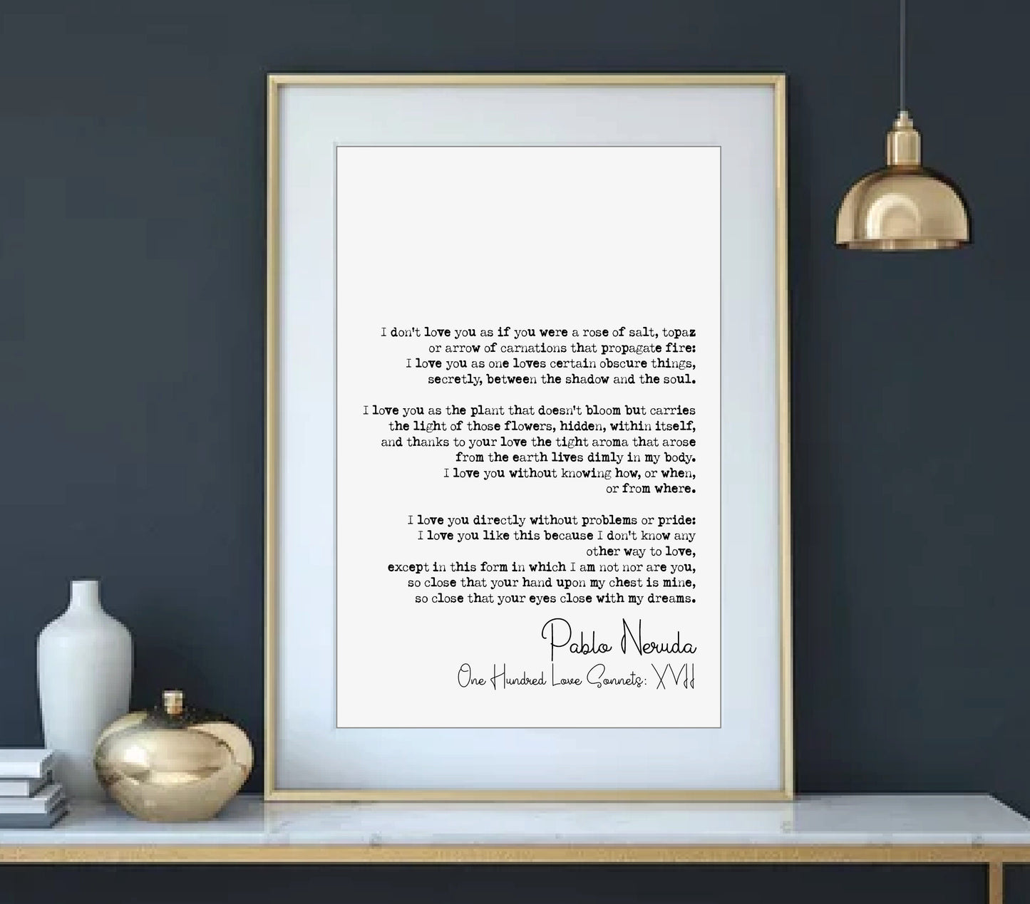 Pablo Neruda Poem Quote Print One Hundred Love Sonnets Sonnet 17 XVII Minimalist Literary Wall Decor Monochrome Romantic Wall Art Unframed