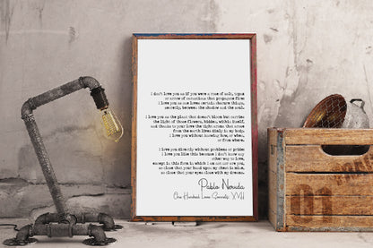 Pablo Neruda Poem Quote Print One Hundred Love Sonnets Sonnet 17 XVII Minimalist Literary Wall Decor Monochrome Romantic Wall Art Unframed