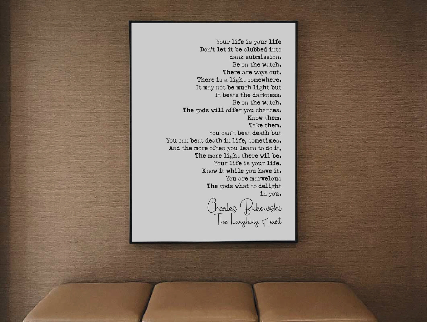 Charles Bukowski Quote Print The Laughing Heart Poem Your Life Is Your Life Be On The Watch Minimalist Art Monochrome Home Decor Unframed