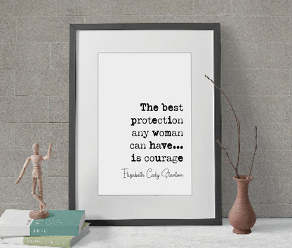 Feminist Quotes Elizabeth Cady Stanton Quote Print The Best Protection Any Woman Can Have Is Courage Minimalist Home Decor Wall Art Unframed