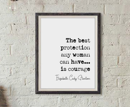 Feminist Quotes Elizabeth Cady Stanton Quote Print The Best Protection Any Woman Can Have Is Courage Minimalist Home Decor Wall Art Unframed