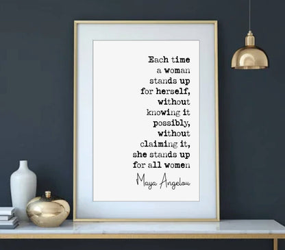 Maya Angelou Feminist Quote Print Each Time A Woman Stands Up For Herself Stands Up For All Women Minimalist Home Decor Unframed Wall Art