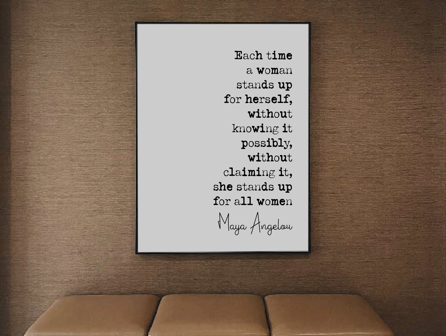 Maya Angelou Feminist Quote Print Each Time A Woman Stands Up For Herself Stands Up For All Women Minimalist Home Decor Unframed Wall Art