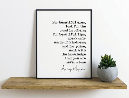 Audrey Hepburn Quote Print About Beauty For Beautiful Eyes Look For The Good In Others Minimalist Home Decor Monochrome Wall Art Unframed