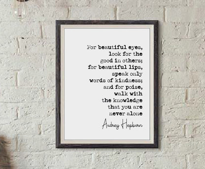 Audrey Hepburn Quote Print About Beauty For Beautiful Eyes Look For The Good In Others Minimalist Home Decor Monochrome Wall Art Unframed