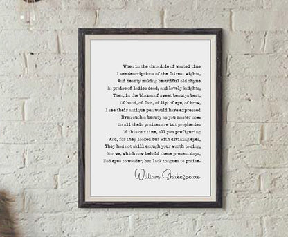 William Shakespeare Quote Print Sonnet 106 Print When In The Chronicle Of Wasted Time Minimalist Decor Monochrome Wall Art Unframed Literary