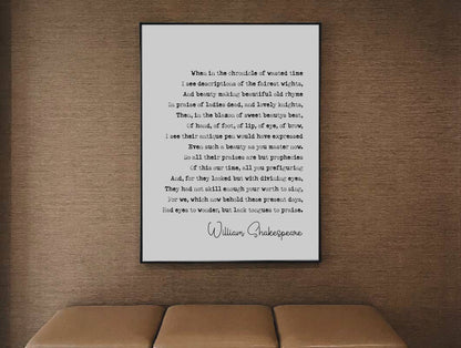 William Shakespeare Quote Print Sonnet 106 Print When In The Chronicle Of Wasted Time Minimalist Decor Monochrome Wall Art Unframed Literary