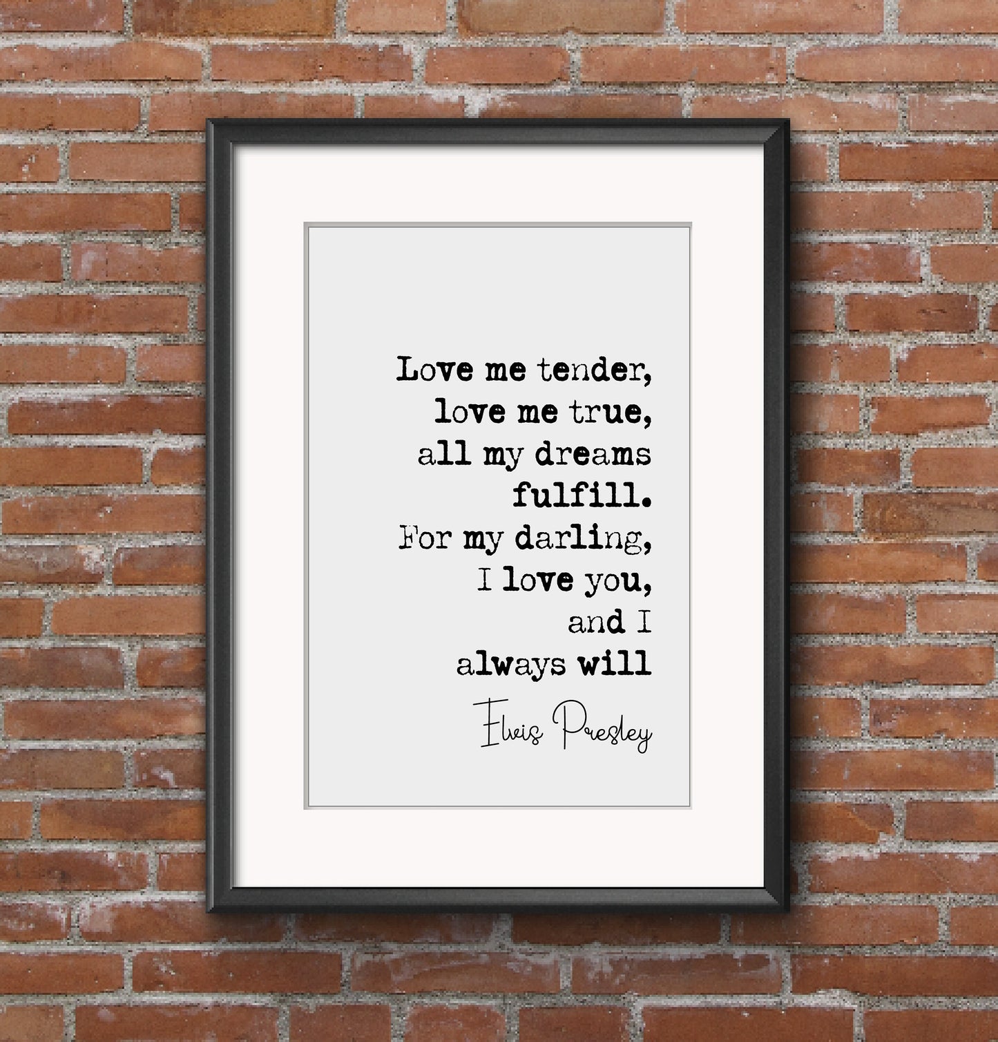 Elvis Presley Quote Print Love Me Tender Love Me True All My Dreams Fulfilled Minimalist Home Decor Music Lyric Wall Art Unframed Monochrome