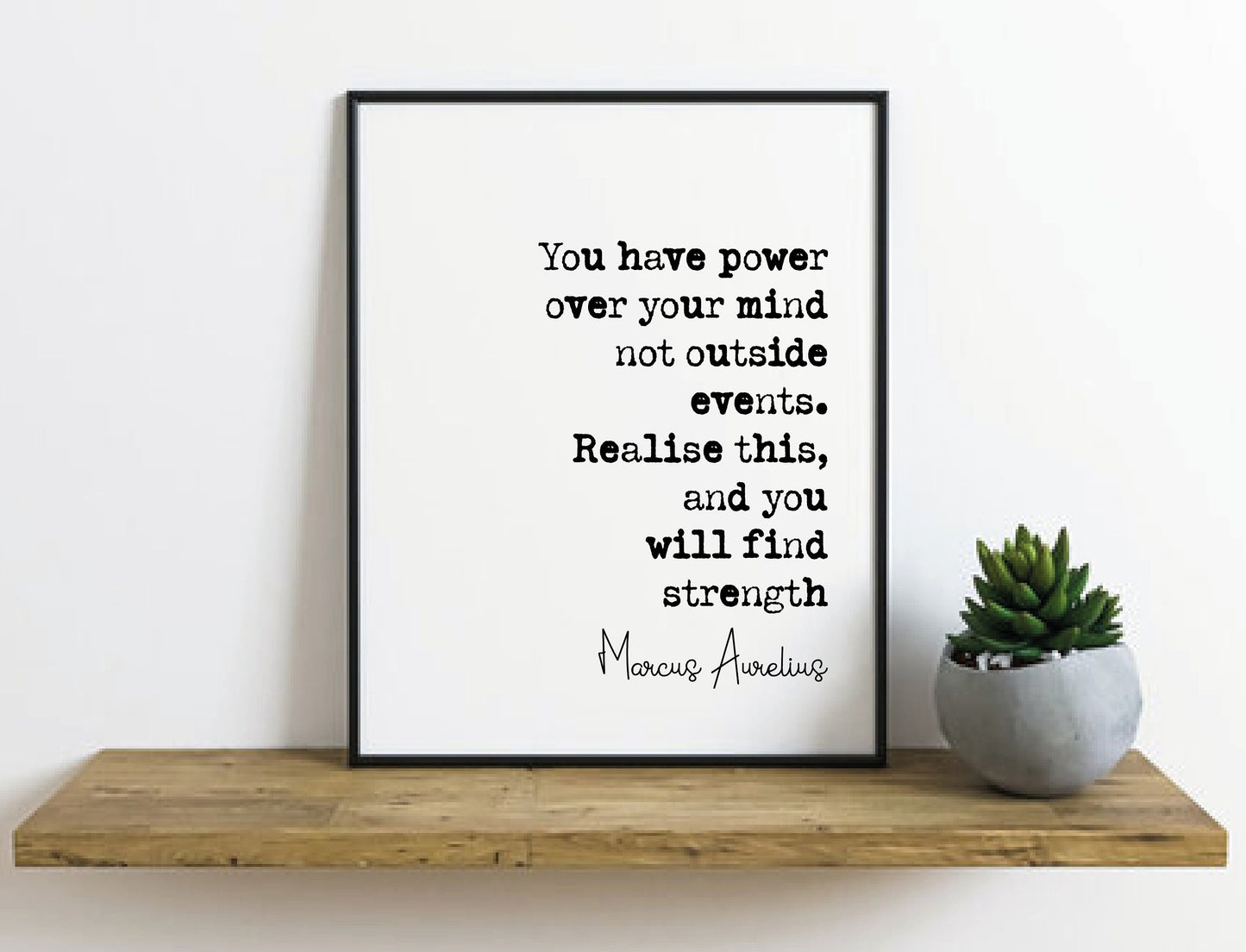 Marcus Aurelius Quote Print You Have Power Over Your Mind Not Outside Events Stoic Quotes Minimalist Home Decor Monochrome Wall Art Unframed