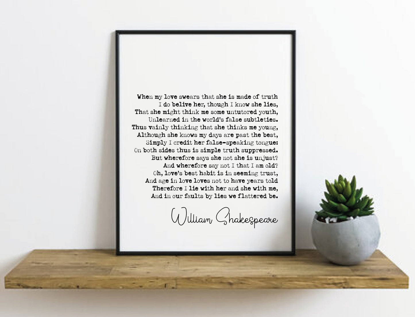 William Shakespeare Quote Print Sonnet 138 Print When My Love Swears That She Is Made Of Truth Minimalist Decor Monochrome Wall Art Unframed