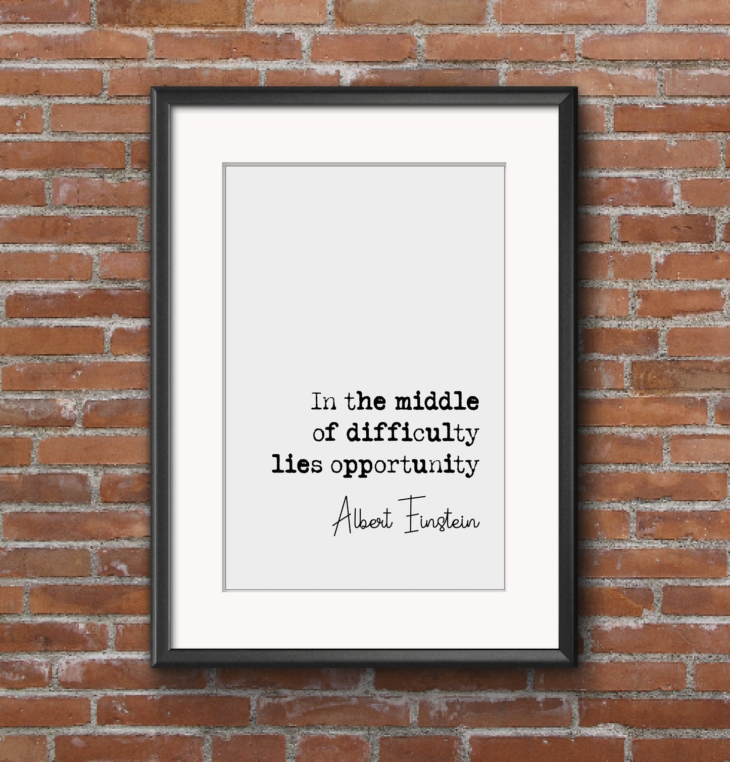 Albert Einstein Quote Print In The Middle Of Difficulty Lies Opportunity Minimalist Home Decor Monochrome Wall Art Unframed Home Office Art