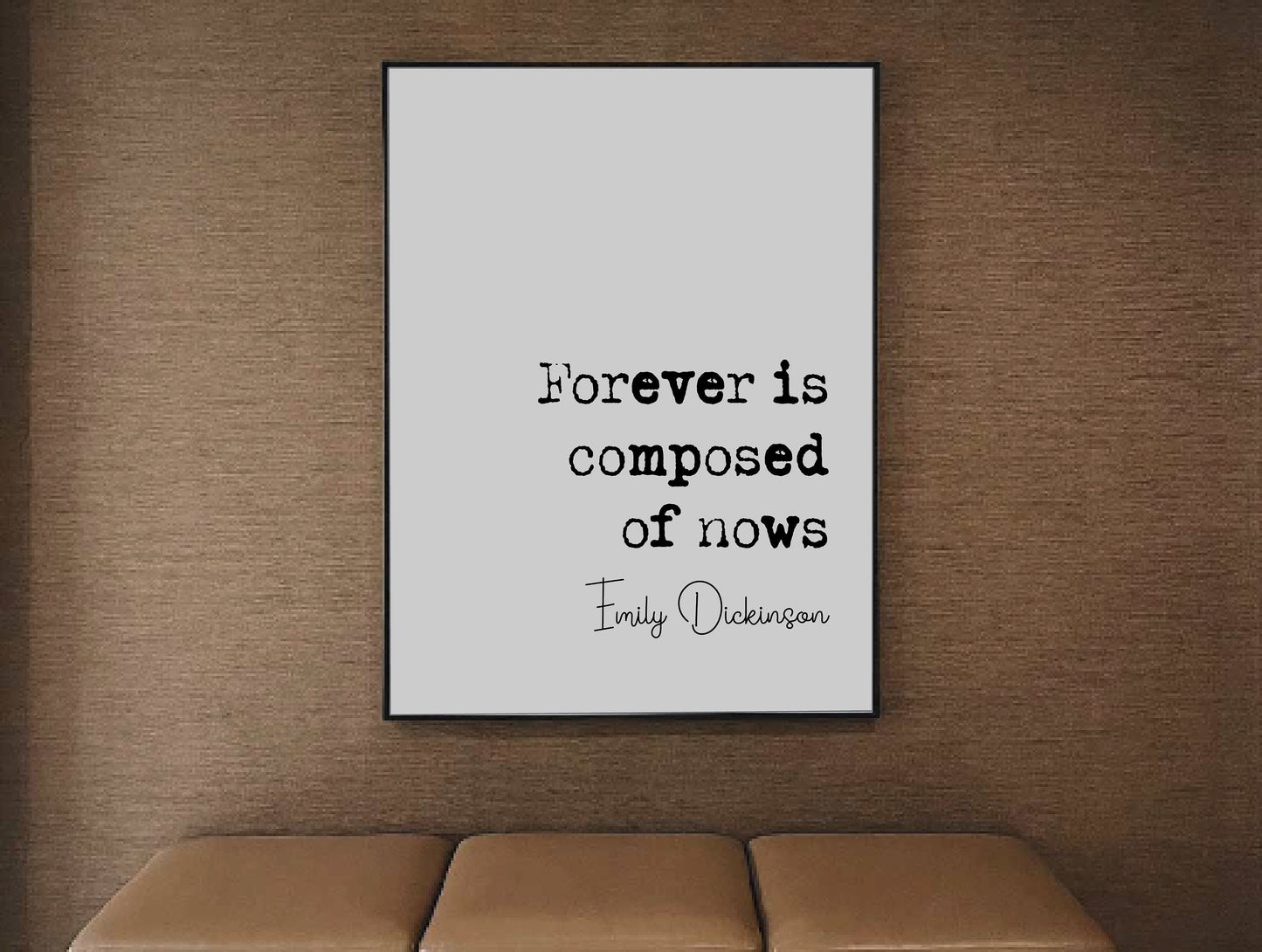 Emily Dickinson Quote Print Forever Is Composed Of Nows Minimalist Home Decor Monochrome Wall Art Unframed Inspirational Quotes Literature