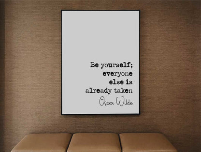 Oscar Wilde Quote Print Be Yourself Everyone Else Is Already Taken Minimalist Home Decor Monochrome Wall Art Posters Unframed Literature Art