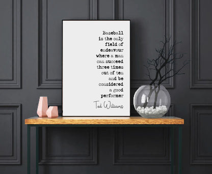 Ted Williams Quote Print Baseball Is The Only Field Of Endeavour Minimalist Home Decor Home Office Wall Art Unframed Inspirational Quotes