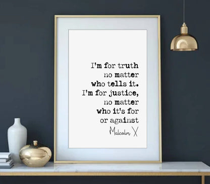 Malcolm X Quote Print I'm For Truth No Matter Who Tells It I'm For Justice Minimalist Home Decor Wall Art Unframed Civil Rights Quote Print