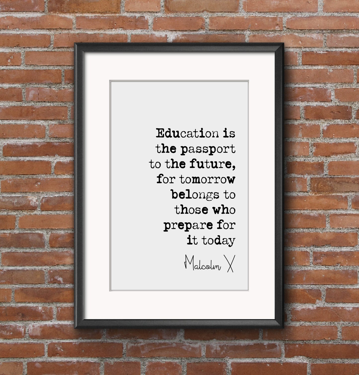 Malcolm X Quote Print Education Is The Passport To The Future Minimalist Home Decor Monochrome Wall Art Unframed Civil Rights Inspiration