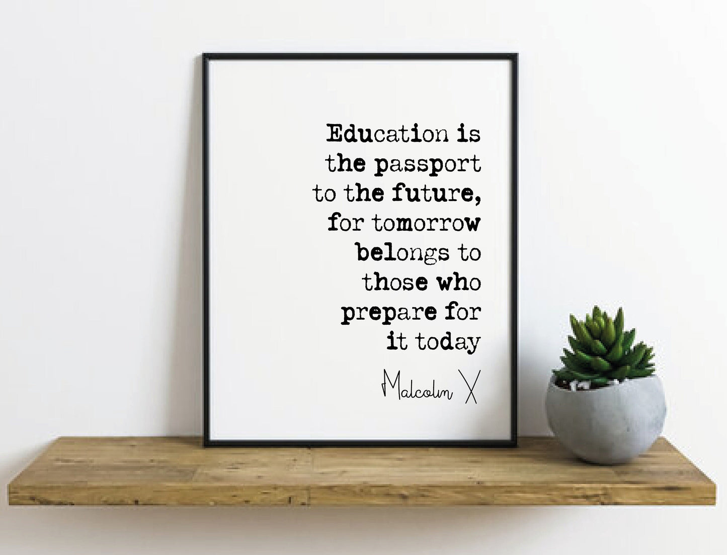 Malcolm X Quote Print Education Is The Passport To The Future Minimalist Home Decor Monochrome Wall Art Unframed Civil Rights Inspiration