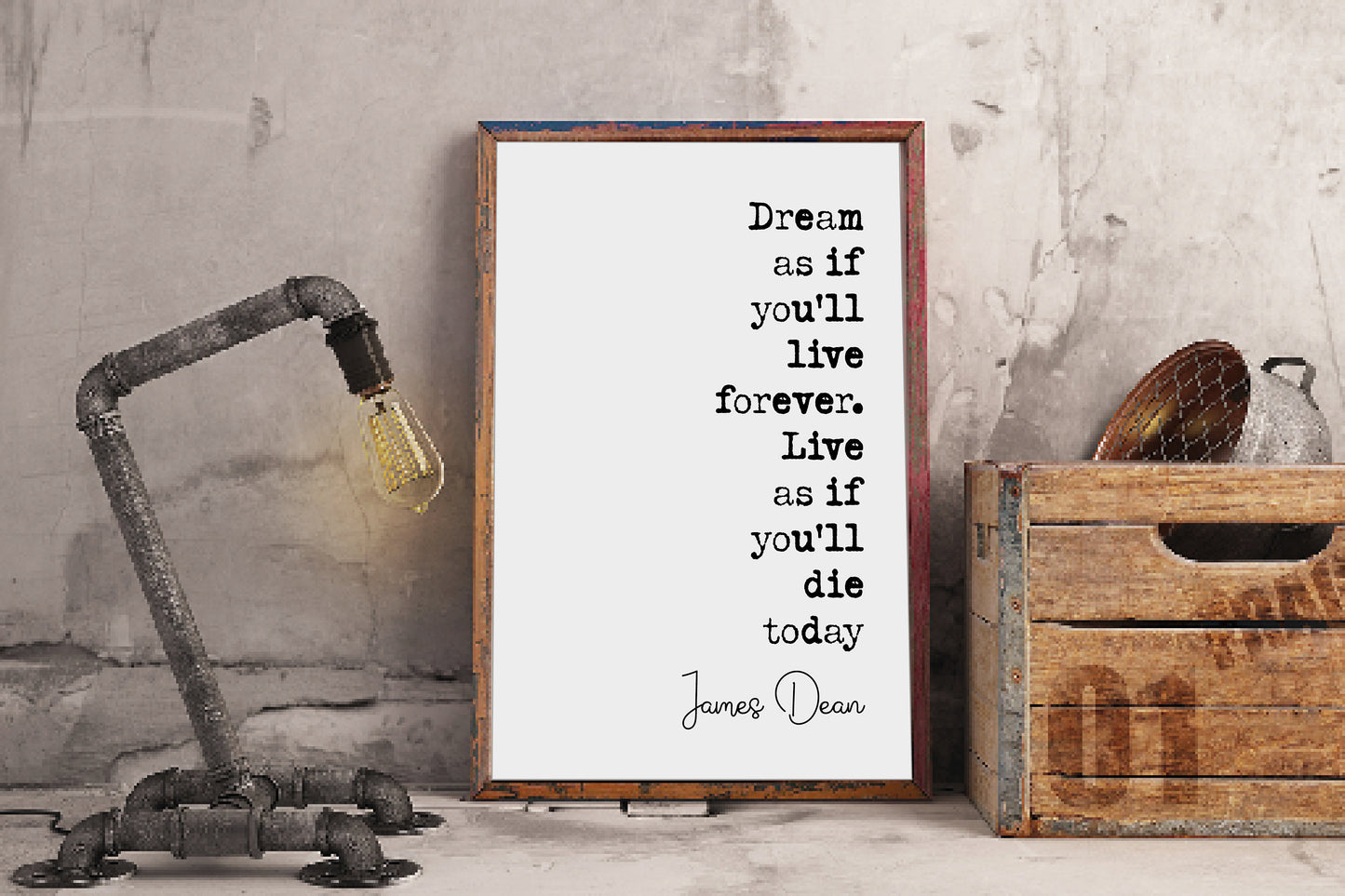 James Dean Quote Print Dream As If You'll Live Forever Live As If You''ll Die Today Minimalist Home Decor Monochrome Wall Art Unframed Art