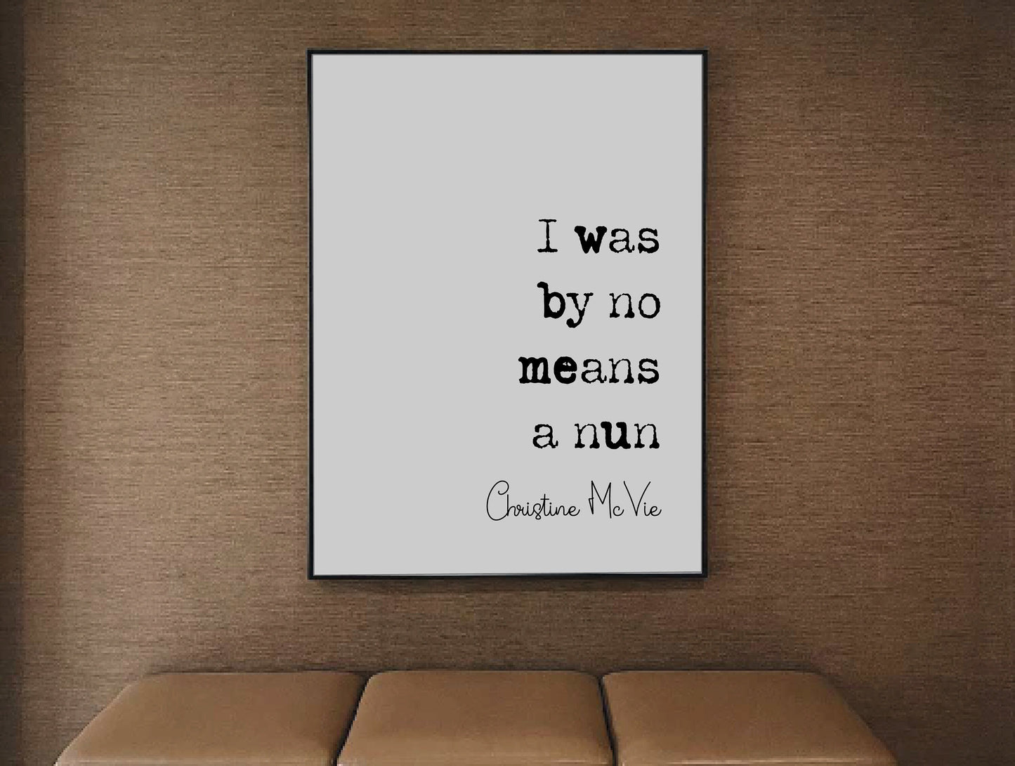 Christine McVie Quote Print I Was By No Means A Nun Minimalist Home Decor Monochrome Wall Art Music Icon Feminist Poster Unframed Inspiring