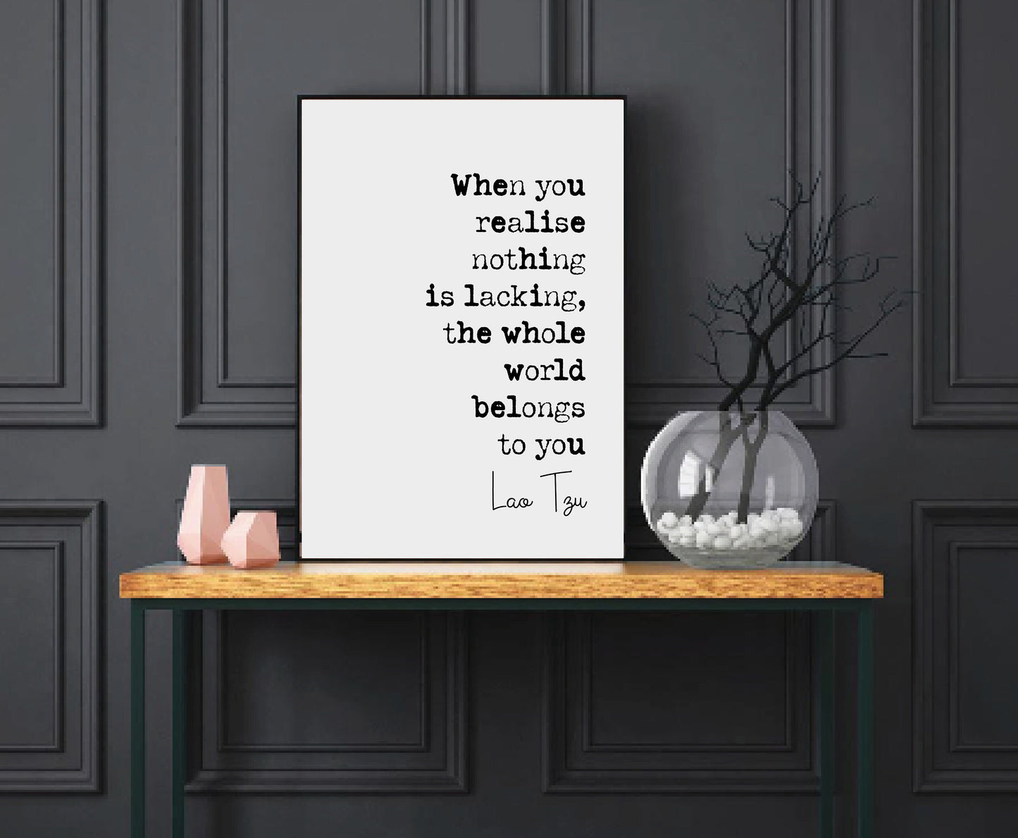 Lao Tzu Quote Print When You Realise Nothing Lacking The Whole World Belongs To You Monochrome Home Decor Minimalist Unframed Philosophy Art