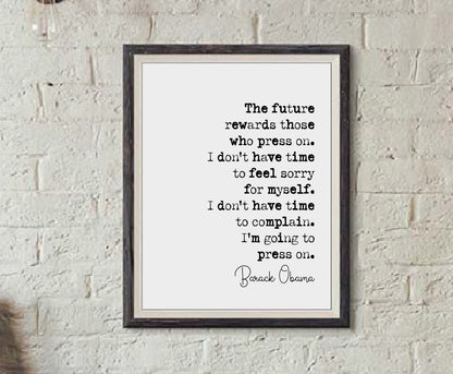 Barack Obama Quote Print The Future Rewards Those Who Press On Minimalist Home Decor Monochrome Poster Wall Art Unframed Inspirational Quote