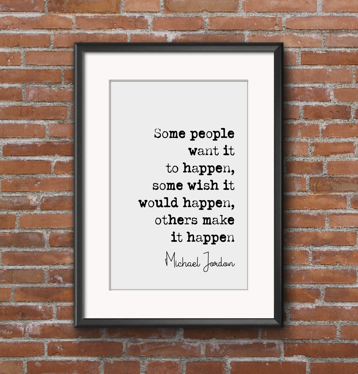 Michael Jordan Quote Print Some People Want It To Happen Others Make It Happen Minimalist Home Decor Monochrome Posters Wall Art Unframed