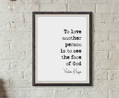 Victor Hugo Quote Print To Love Another Person Is To See The Face Of God Romantic Gift Minimalist Home Decor Unframed Monochrome Wall Art