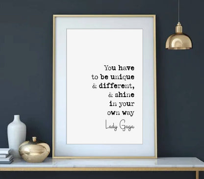 Lady Gaga Quote Prints You Have To Be Unique and Different & Shine In Your Own Way Minimalist Home Decor Monochrome Wall Art Music Unframed