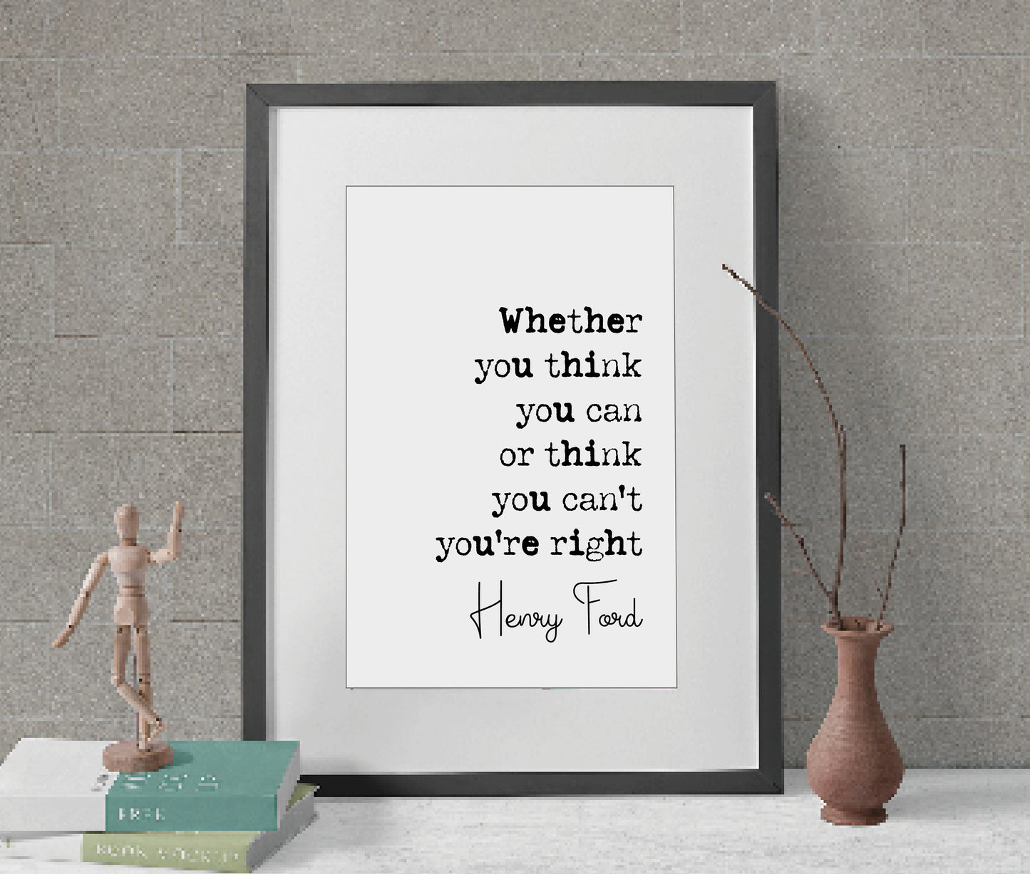 Henry Ford Quote Print Whether You Think You Can Or Think You Can't You're Right Minimalist Home Decor Monochrome Wall Art Unframed Success