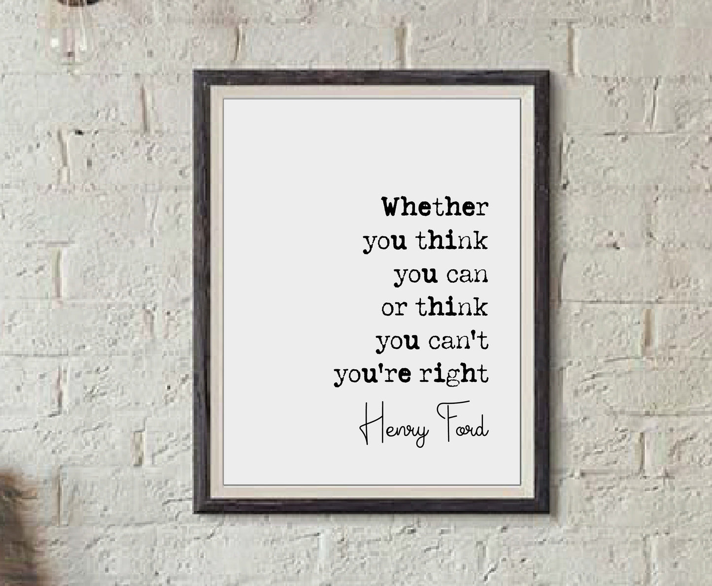 Henry Ford Quote Print Whether You Think You Can Or Think You Can't You're Right Minimalist Home Decor Monochrome Wall Art Unframed Success