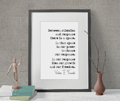 Victor E Frankl Quote Print Between Stimulus And Response There Is A Space Our Growth And Our Freedom Minimalist Decor Wall Art Unframed