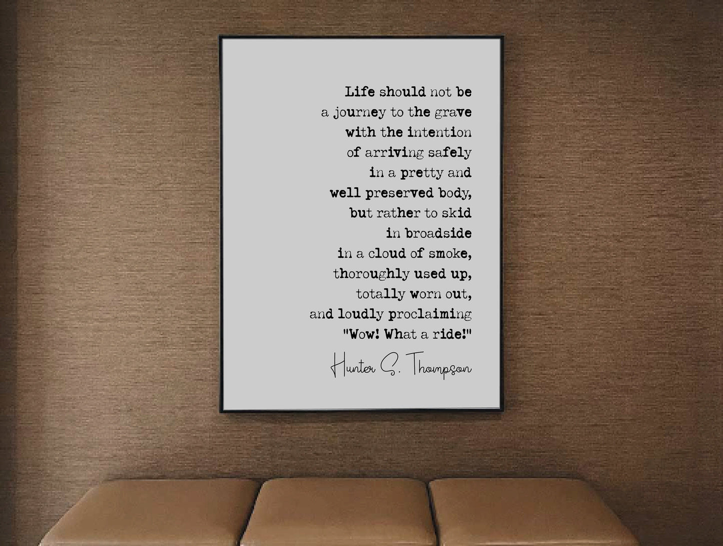 Hunter S Thompson Quote Print Wow What A Ride Skid In Broadside In A Cloud Of Smoke Minimalist Home Decor Monochrome Wall Art Print Unframed