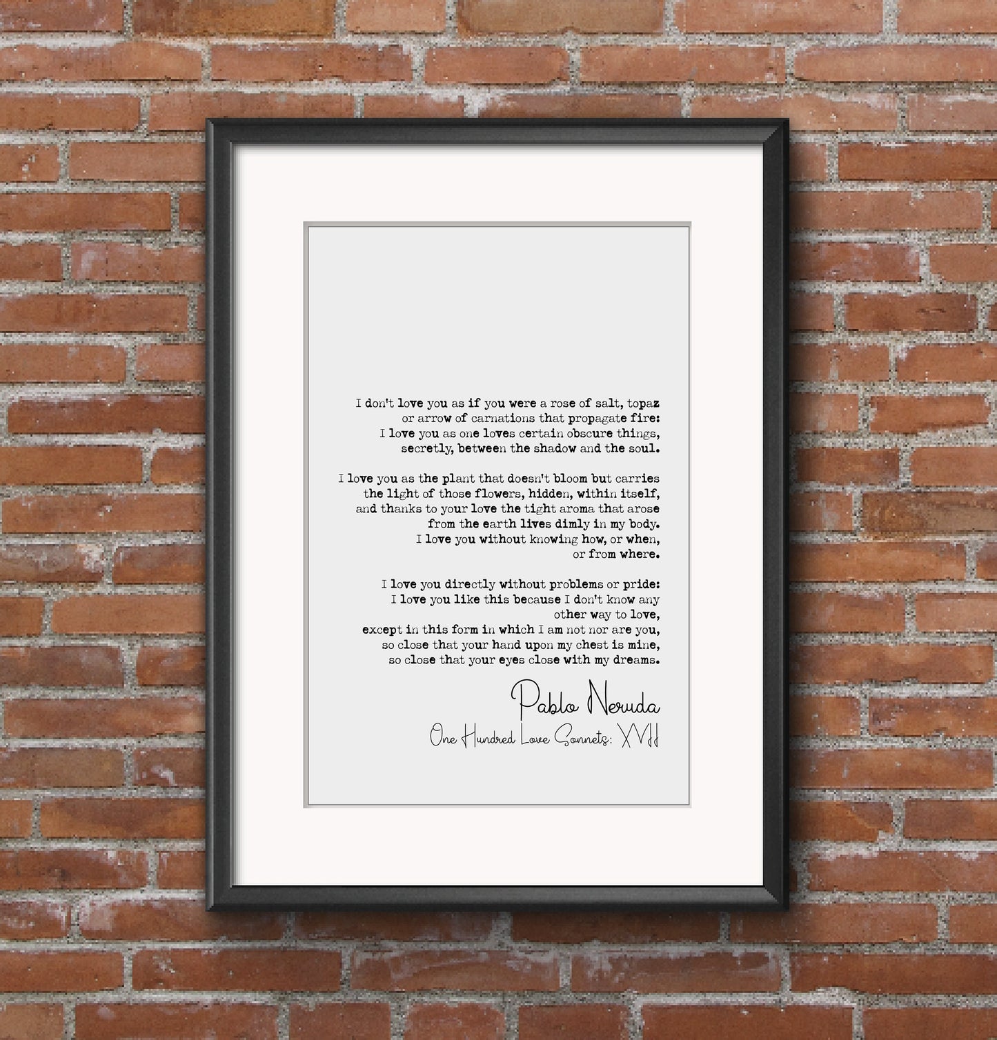 Pablo Neruda Poem Quote Print One Hundred Love Sonnets Sonnet 17 XVII Minimalist Literary Wall Decor Monochrome Romantic Wall Art Unframed