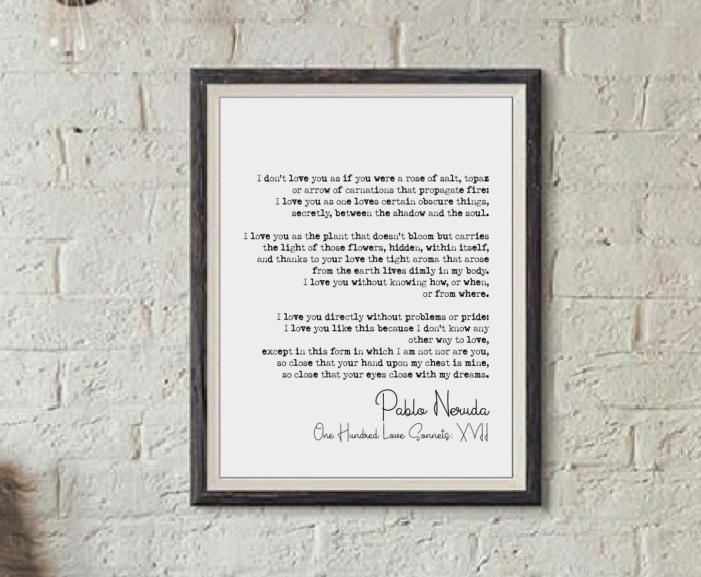 Pablo Neruda Poem Quote Print One Hundred Love Sonnets Sonnet 17 XVII Minimalist Literary Wall Decor Monochrome Romantic Wall Art Unframed