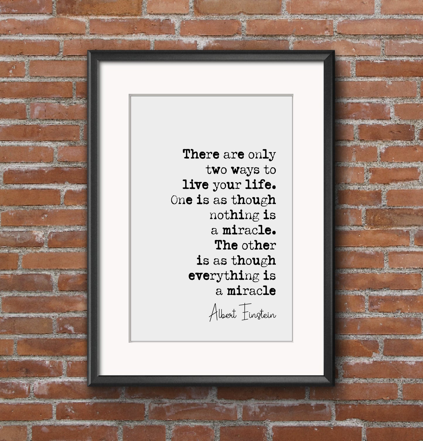 Albert Einstein Quote Print There Are Only Two Ways To Live Your Life Minimalist Home Decor Monochrome Wall Art Unframed Everything Miracle